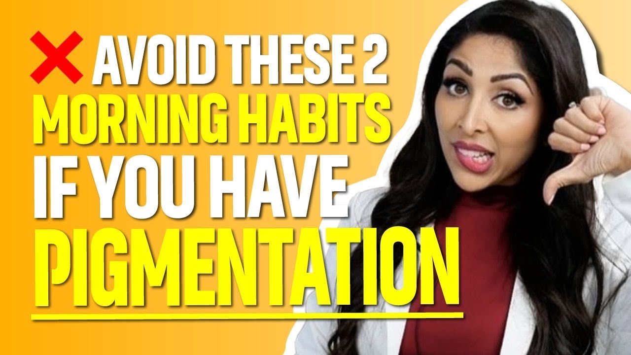 STOP These 2 Morning Pigmentation Mistakes