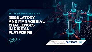 International Conference on Regulatory and Managerial Challenges in Digital Platforms-Part 2-Day 1
