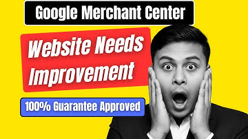 Website Needs Improvement Issue Fixed | Google Merchant Center Approval 2025 #gmc