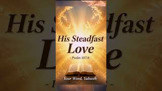 His Steadfast Love