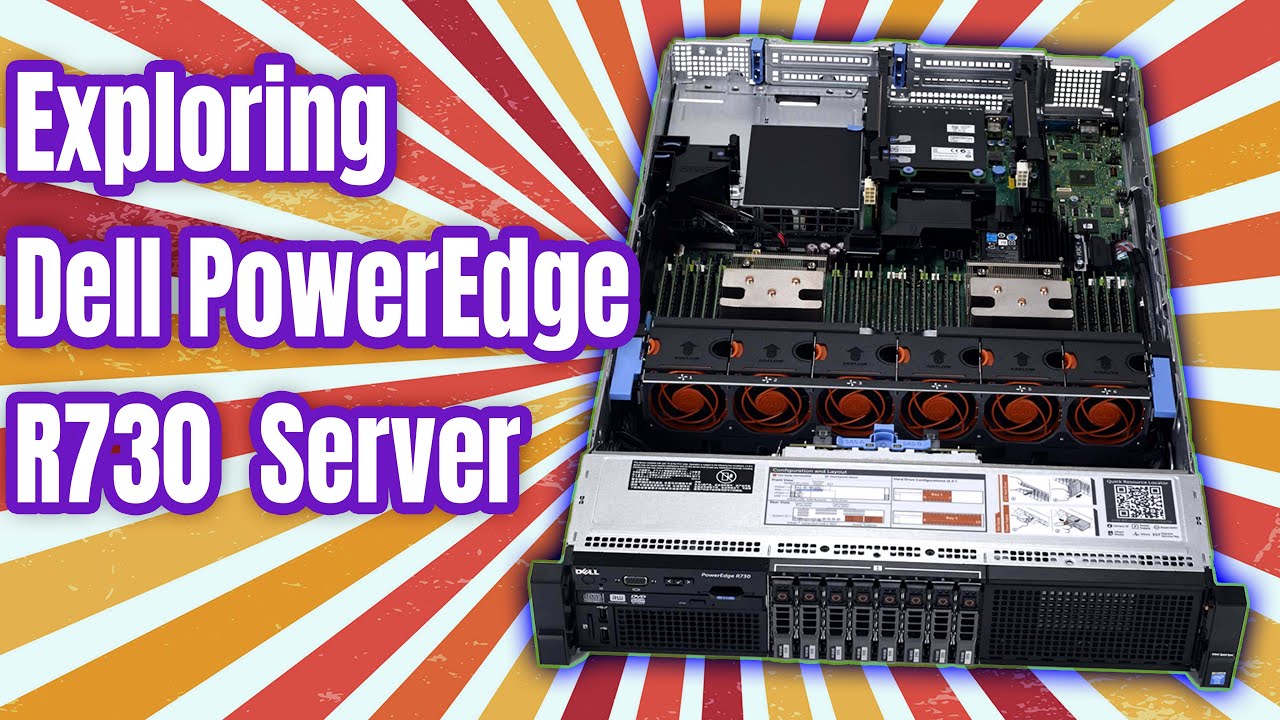 Exploring Dell R730 Server 