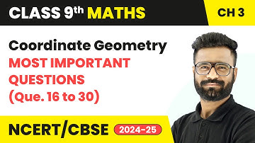 Coordinate Geometry - Most Important Questions (Que. 16 to 30) | Class 9 Maths Chapter 3 | CBSE