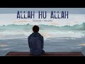 Allah hu allah slowed  arabic  urdu nasheed  lyrical