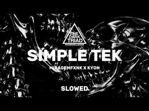 SIMPLE TEK (SLOWED) | THE DARK TRIAD