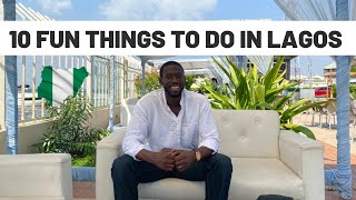 10 FUN THINGS TO DO IN LAGOS NIGERIA 2020 - 2021