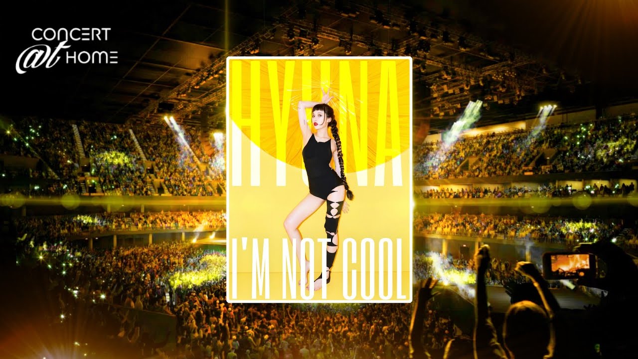현아 (HYUNA) - I'M NOT COOL | Concert Version (with fans)