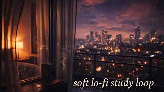 Soft Lofi Loop 🌙 | Late Night Study & Relax Vibes (No Lyrics)