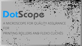 Measurement of anilox, gravure and flexo - all applications of the 3D DotScope microscope