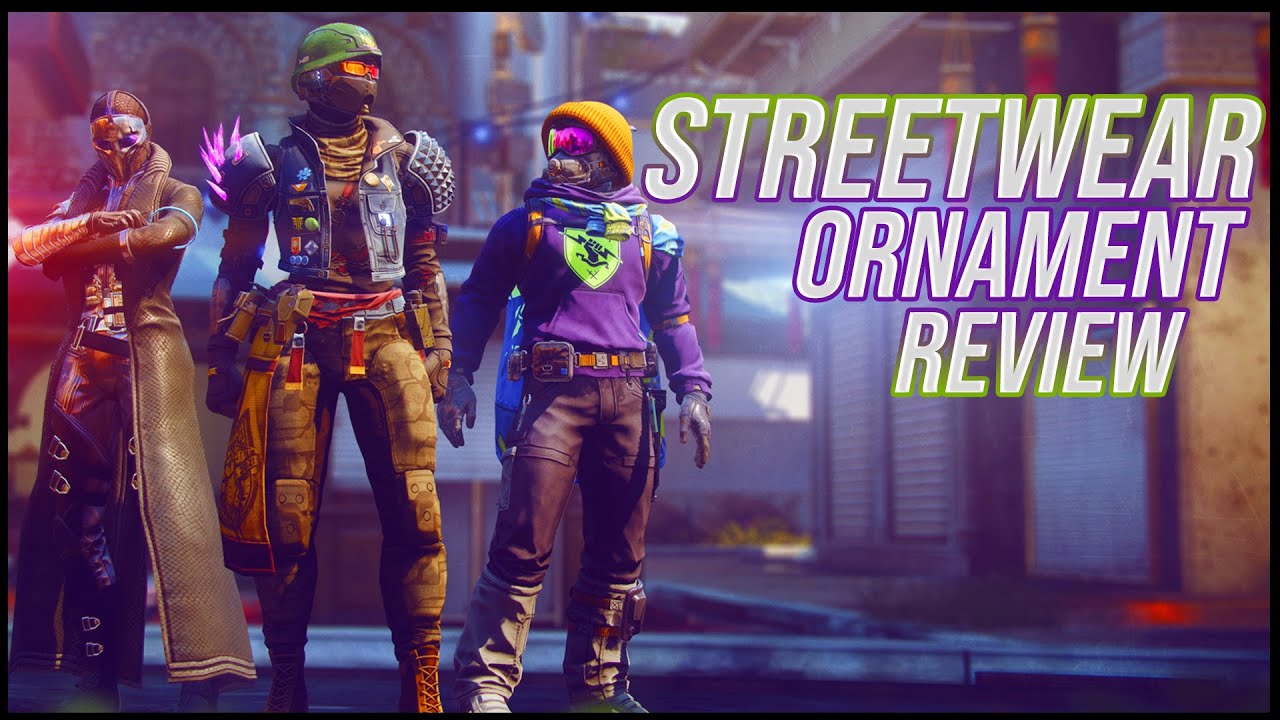 Destiny 2 Streetwear Ornament Review Season of the Lost YouTube