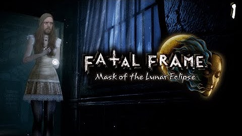 "Moonlight Syndrome" | Fatal Frame: Mask of the Lunar Eclipse - Ep. #1