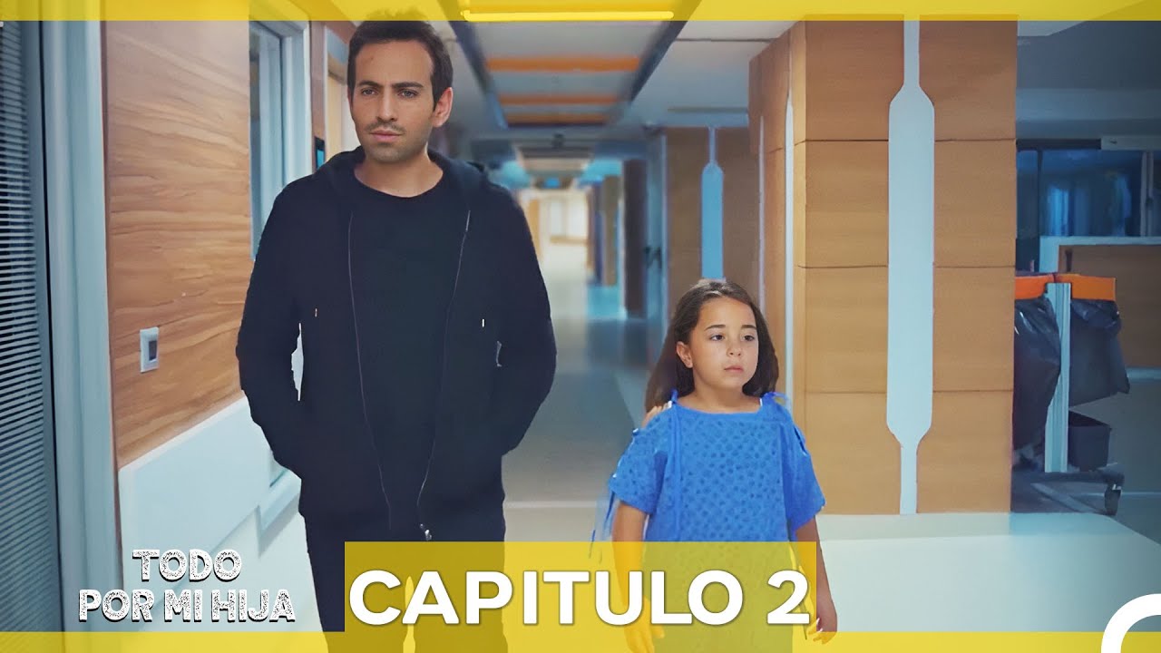 Todo Por Mi Hija Capitulo 2 (Doblado en Español) (La Versión Larga)