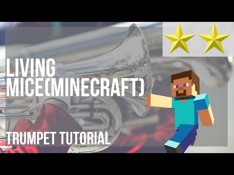 How to play Living Mice(Minecraft) by C418 on Trumpet (Tutorial)