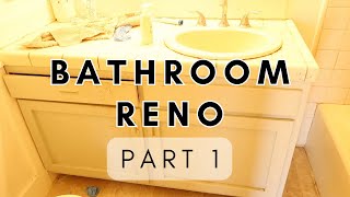 BATHROOM RENOVATION PART 1 || DEMOLISH THE DISGUSTING BATHROOM! MAKEOVER ON A BUDGET