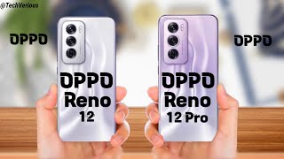 Choice Is Yours:- OPPO Reno 12 Vs OPPO Reno 12 Pro ⚡ full Details