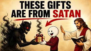 7 Gifts That Are Not From God — You Should Know Before Accepting