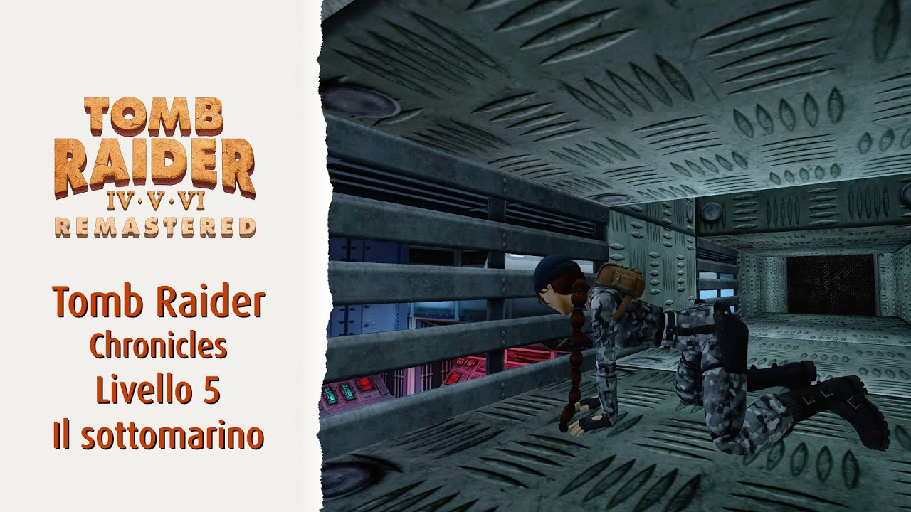 Tomb Raider Chronicles Livello 5 Il sottomarino | Soluzione 100%