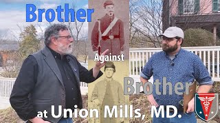 Brother Against Brother on the Road to Gettysburg - Union Mills, MD.