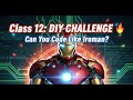 Class 12 – DIY Challenge &amp; Review