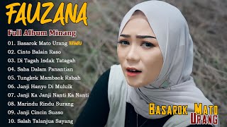 Fauzana - Basarok Mato Urang - Full Album Lagu Minang Terbaru 2023 Terbaik & Terpopuler Saat Ini
