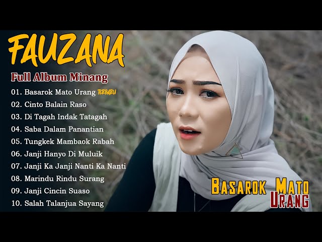 Fauzana - Basarok Mato Urang - Full Album Lagu Minang Terbaru 2023 Terbaik & Terpopuler Saat Ini class=