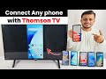 Connect thomson TV with mobile | How to connect thomson TV with phone