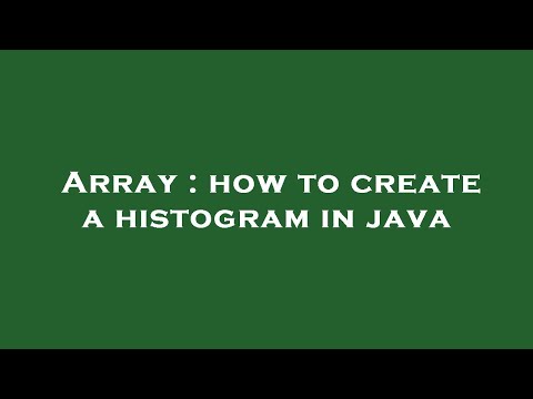 Array : how to create a histogram in java