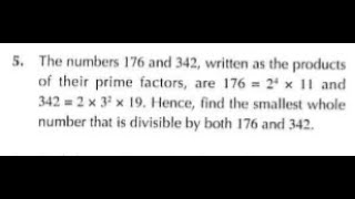 Exercise 1B D1 Q5. 176 2 X 11 And 3422 X 3 X 19. Hence, Find The Smallest Whole Numberhcf Solut