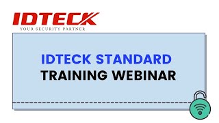 IDTECK STANDARD Training Webinar