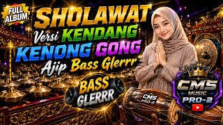 SHOLAWAT VERSI KENDANG KENONG GONG AJIP PISAN BASS GLERRR