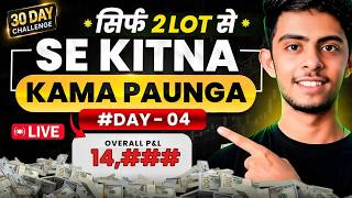 Live Option Buying Challenge #Day04 | Only With 2 Lot | Scalping in Nifty 50