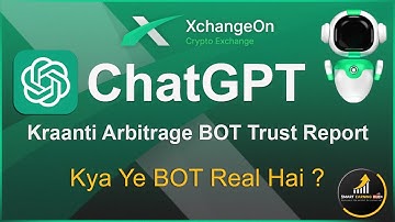 XchangeOn Kraanti Arbitrage BOT Review | XchangeOn Scam Ya Real? | ChatGPT Audit Report