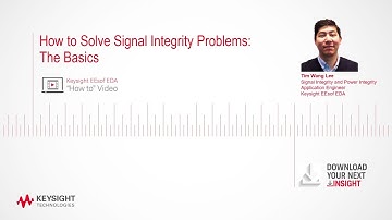 How to Solve Signal Integrity Problems: The Basics