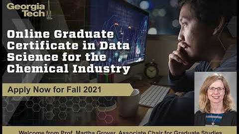 Online Grad. Certificate in Data Science for the Chemical Industry - Welcome from Dr. Martha Grover