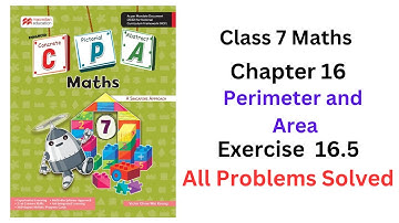 MacMillan Maths Class 7 Chapter 16 Perimeter and area Exercise 16.5 - Fully Solved #cpa