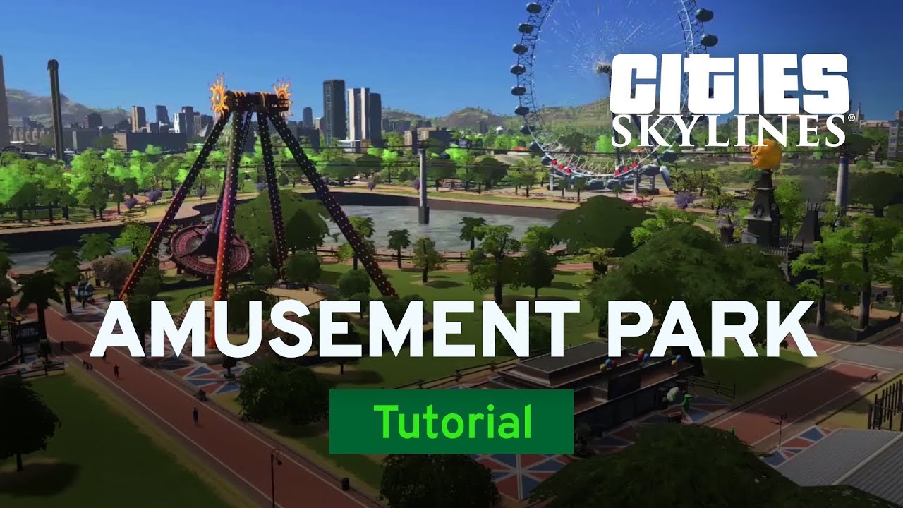 Opening An Amusement Park With Woody Powers Tutorial Cities Skylines YouTube