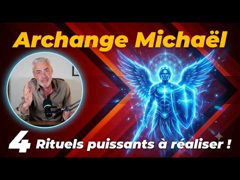 Archange Michaël : Ses 4 Pouvoirs pour Libérer et Protéger Votre Vie