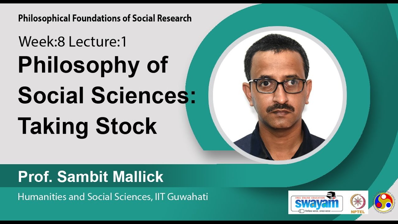 Lec 20 : Philosophy of Social Sciences: Taking Stock