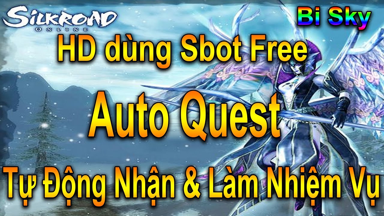 HƯỚNG DẪN TỰ ĐỘNG NHẬN & LÀM NHIỆM VỤ SBOT SILKROAD ! - YouTube