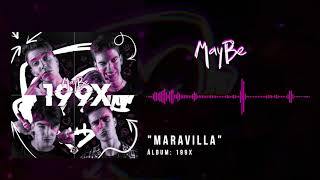 Video thumbnail of "MayBe - Maravilla"