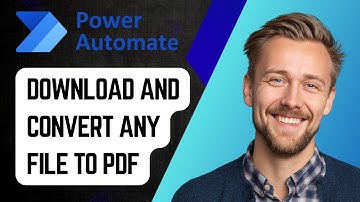 How to Download and Convert Any File to PDF Using a Power Automate Flow | Step-by-Step Tutorial 2025
