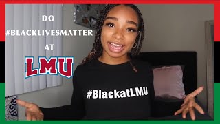 DO #BLACKLIVESMATTER AT LOYOLA MARYMOUNT UNIVERSITY? | #BLACKATLMU