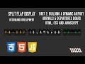 Split Flap Display – Part 2 | Building a Dynamic Airport Arrivals &amp; Departures Board (HTML, CSS, JS)