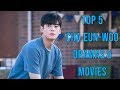 Top 5 Cha Eun Woo (Astro) Korean Drama & Movies