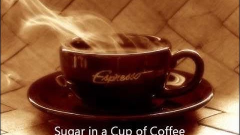 Garbage Mash Up - Sugar in a Cup of Coffee