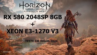 RX 580 2048SP + INTEL XEON E3 1270 V3 TESTE EM JOGOS 2024 #3