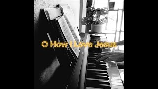 Enjoyable Hymns by Promised land, O How I Love Jesus