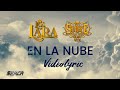 Los Lara &amp; Santa Fe Klan - En la Nube ( Lyric Oficial )