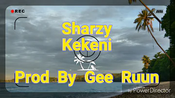 Sharzy_Kekeni (Official Audio Prod By Gee Ruun)