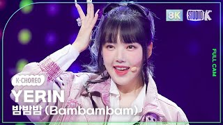 [K-Choreo 8K] 예린 직캠 &#39;Bambambam(밤밤밤)&#39; (YERIN Choreography) @MusicBank 230901