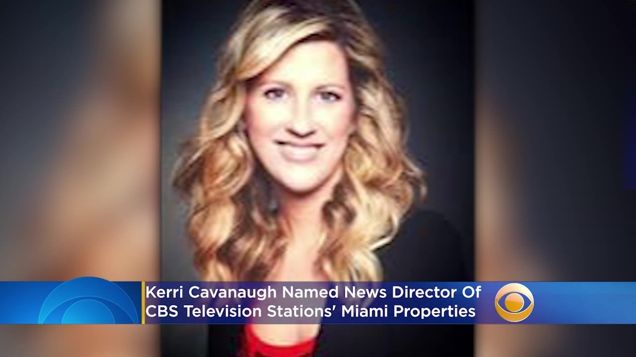 Kerri Cavanaugh Named News Director Of CBS Television Stations’ Miami Properties